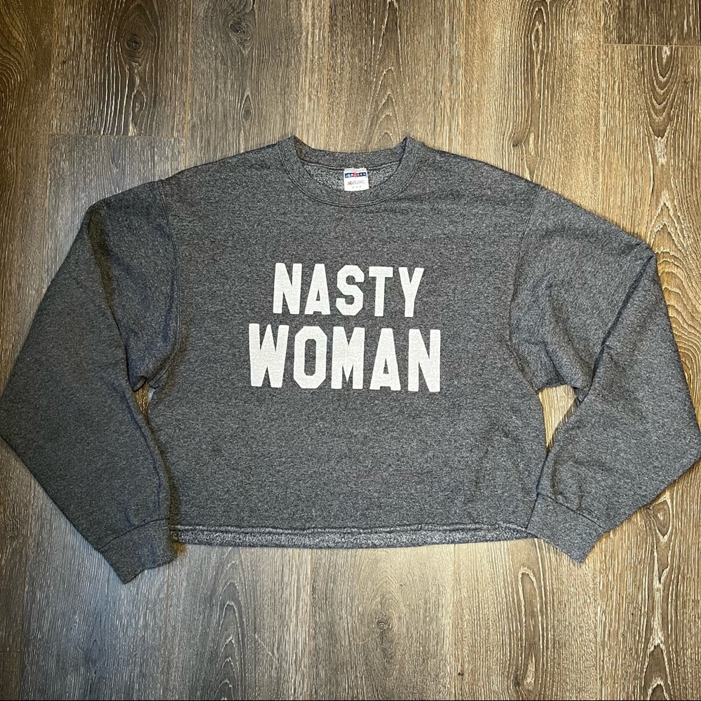 “NASTY WOMAN” graphic cropped raw hem and long sleeve sweatshirt!